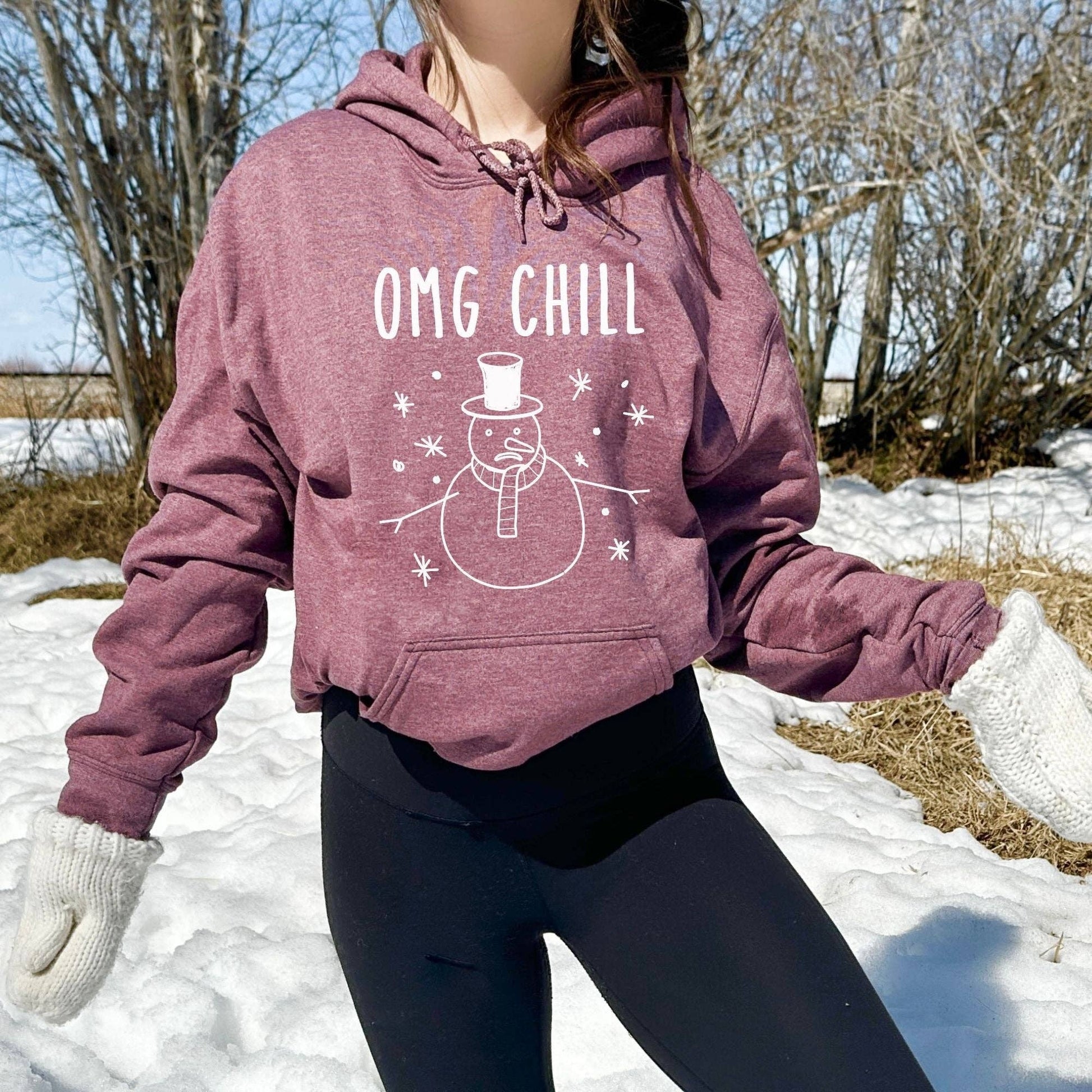 Omg Chill Funny Snowman Sweatshirt Unisex Fit
