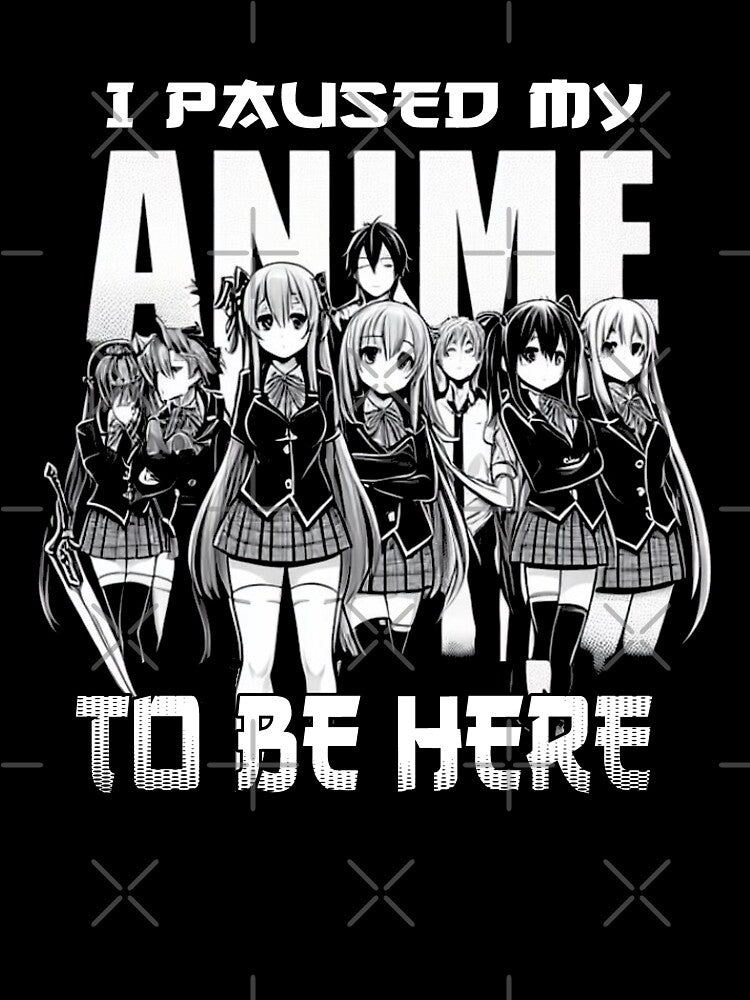 i paused my anime to be here by CanvaSnap ⭐⭐⭐⭐⭐ Unisex T-shirt, Sweatshirt, Hoodie, Long Sleeve Tee