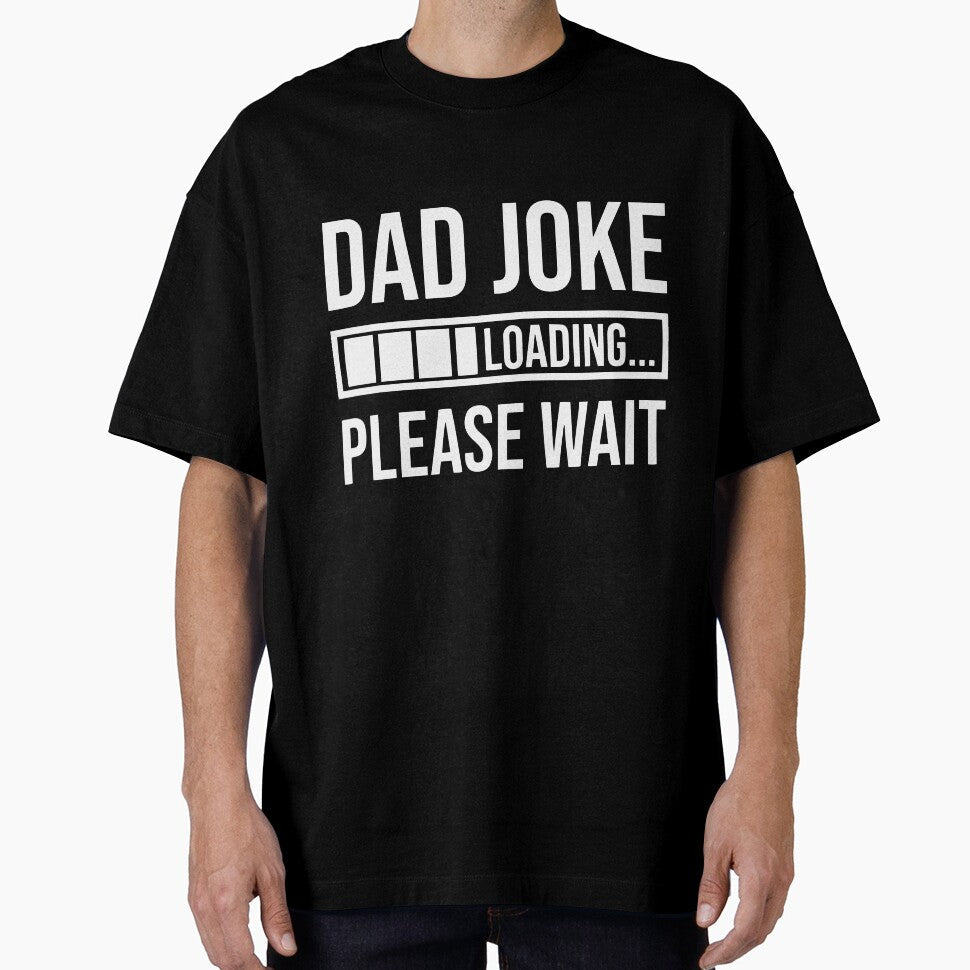 Dad Joke Loading by Jatupong Unisex T-shirt, Sweatshirt, Hoodie, Long Sleeve Tee