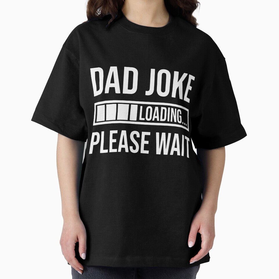 Dad Joke Loading by Jatupong Unisex T-shirt, Sweatshirt, Hoodie, Long Sleeve Tee
